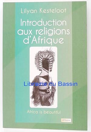Imagen del vendedor de Introduction aux religions d'Afrique a la venta por Librairie du Bassin