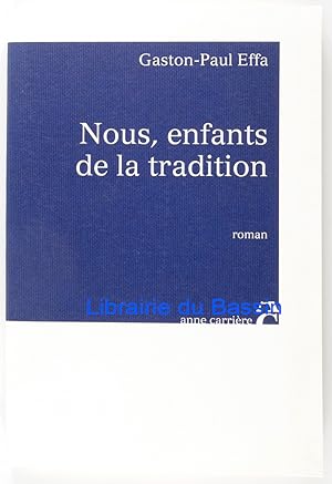 Image du vendeur pour Nous, enfants de la tradition mis en vente par Librairie du Bassin