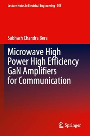 Bild des Verkufers fr Microwave High Power High Efficiency GaN Amplifiers for Communication zum Verkauf von AHA-BUCH GmbH