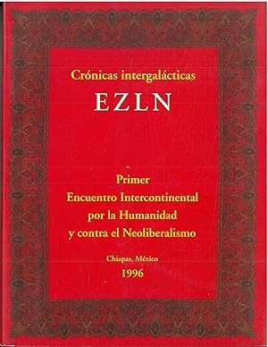 Imagen del vendedor de Crnicas Intergalcticas EZLN Primer encuentro intercontinental por la humanidad y contra el neoliberalismo a la venta por HG Librera