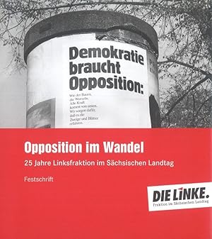 Seller image for Opposition im Wandel 25 Jahre Linksfraktion im Schsischen Landtag Festschrift for sale by Flgel & Sohn GmbH