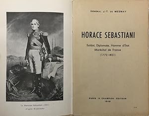 Seller image for Horace Sebastiani. soldat, diplomate, homme d'Etat, mar�chal de France (1772-1851) for sale by Librairie Historique F. Teiss�dre