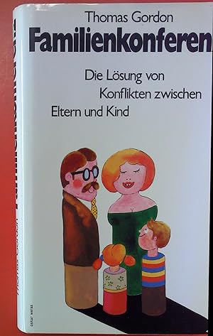 Seller image for Familienkonferenz - Die Lsung von Konflikten zwischen Eltern und Kind. Lizenzausgabe. for sale by biblion2