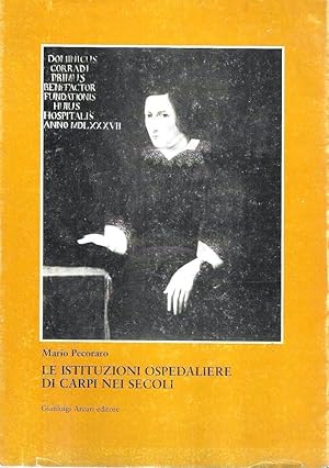 Le istituzioni ospedaliere di Carpi nei secoli