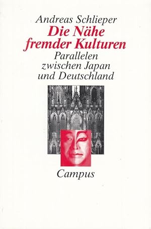 Seller image for Die Nhe fremder Kulturen. Parallelen zwischen Japan und Deutschland. - Widmungsexemplar ! for sale by Antiquariat Carl Wegner