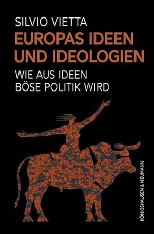 Bild des Verkufers fr Europas Ideen und Ideologien : Wie aus Ideen bse Politik wird zum Verkauf von AHA-BUCH GmbH