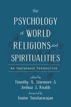 Immagine del venditore per Psychology of World Religions and Spiritualities : An Indigenous Perspective venduto da GreatBookPrices
