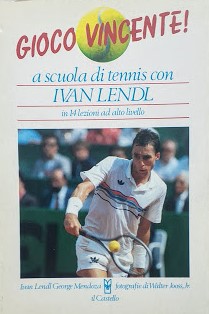 Image du vendeur pour Gioco vincente. A scuola di tennis con Ivan Lendl in 14 lezioni ad alto livello mis en vente par librisaggi