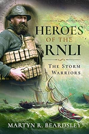 Bild des Verkufers fr Heroes of the RNLI: The Storm Warriors zum Verkauf von WeBuyBooks