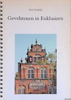Seller image for Gevelstenen in Enkhuizen for sale by Klondyke
