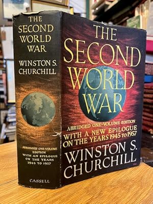 The Second World War and An Epilogue on the Years 1945 to 1957 [Abridged One-Volume Edition]