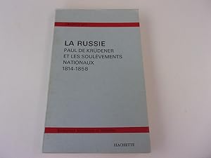 Bild des Verkufers fr LA RUSSIE . Paul de Krudener et les soulvements nationaux 1814 - 1858 zum Verkauf von occasion de lire