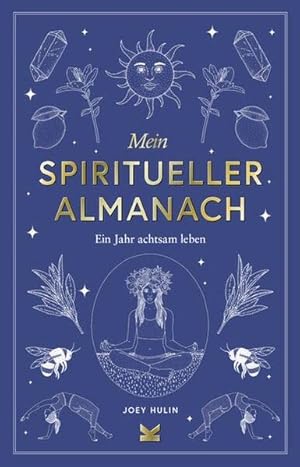 Bild des Verkufers fr Mein spiritueller Almanach : ein Jahr achtsam leben. zum Verkauf von nika-books, art & crafts GbR