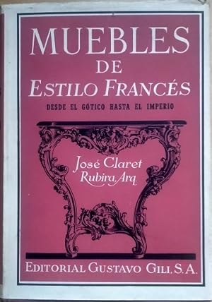 Seller image for Muebles de estilo francs. Desde el gtico hasta el imperio for sale by LIBRERA LAS HOJAS