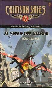 Seller image for Crimson Skies. El vuelo del diablo. Alas de la justicia, volumen 2. for sale by Libros Tobal