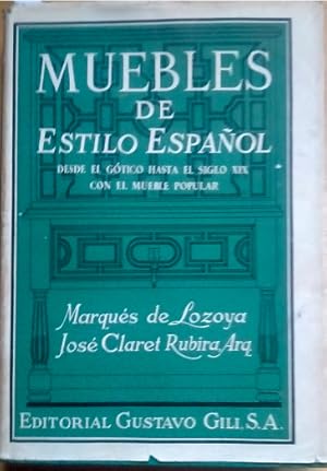 Seller image for Muebles de estilo espaol. Desde el gtico hasta el siglo XIX for sale by LIBRERA LAS HOJAS