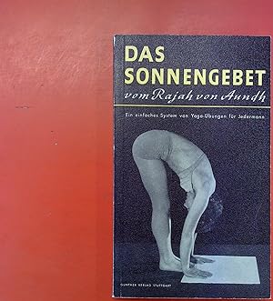 Bild des Verk�ufers f�r Das Sonnengebet - Ein einfaches System von Yoga-�bungen f�r jedermann - 9. Auflage zum Verkauf von biblion2