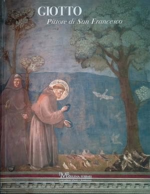 Imagen del vendedor de Giotto. Pittore di San Francesco a la venta por FolignoLibri