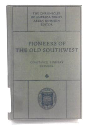 Image du vendeur pour Pioneers of the old Southwest (The Chronicles of America series) mis en vente par World of Rare Books