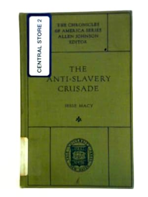 Imagen del vendedor de The Anti-Slavery Crusade; A Chronicle Of The Gathering Storm a la venta por World of Rare Books