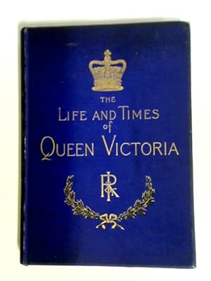 Immagine del venditore per The Life and Times of Queen Victoria Vol II venduto da World of Rare Books