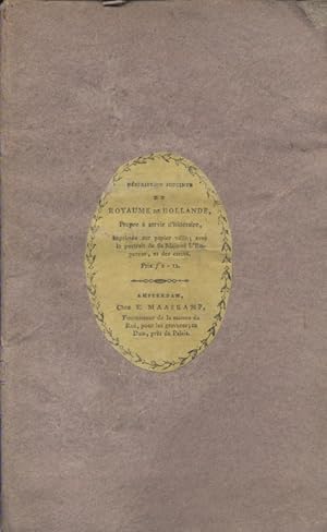 Description succinte du Royaume de Hollande, propre à servir d'itinéraire. Début XIXe. Vers 1800.