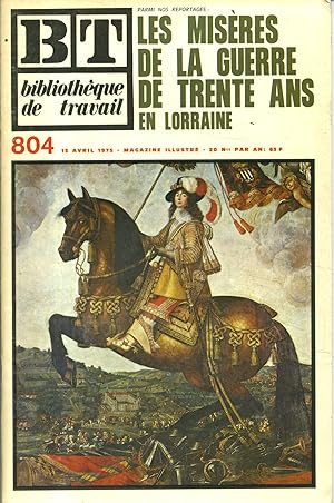 Bibliothèque de travail N° 804. Les misères de la guerre de trente ans en Lorraine. 15 avril 1975.