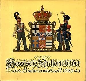 Seller image for Hessiche Uniformbilder der Biedermeierzeit. 1825-1845. for sale by Librairie Et Ctera (et caetera) - Sophie Rosire