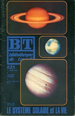 Bibliothèque de travail N° 821. Le système solaire et la vie. 1er mars 1976.