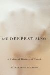 Seller image for The Deepest Sense: A Cultural History of Touch for sale by Agapea Libros