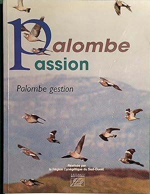 Palombe passion. Palombe gestion.