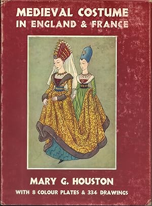 Seller image for Medieval costume in England and France. The 13th, 14th and 15th centuries. for sale by Librairie Et Ctera (et caetera) - Sophie Rosire