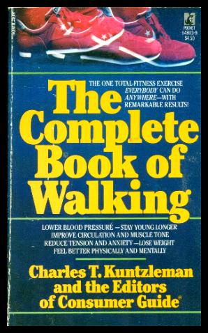 THE COMPLETE BOOK OF WALKING - The One Total Fitness Exercise