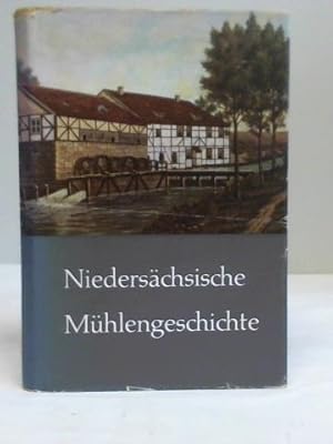 Bild des Verkufers fr Niederschsische Mhlengeschichte zum Verkauf von Celler Versandantiquariat