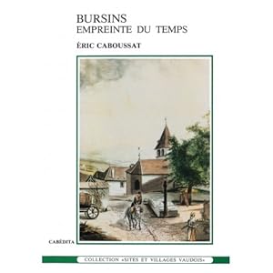 Bild des Verkufers fr Bursins, empreinte de temps zum Verkauf von Librairie Le Valentin, Lausanne