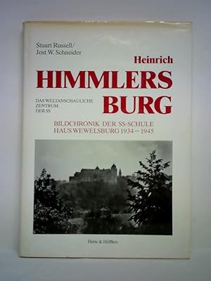 Bild des Verkufers fr Heinrich Himmlers Burg - Das weltanschauliche Zentrum der SS. Bildchronik der SS-Schule Haus Wewelsburg 1934 - 1945 zum Verkauf von Celler Versandantiquariat