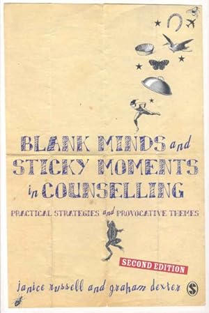Immagine del venditore per Blank Minds And Sticky Moments In Counselling : Practical Strategies And Provocative Themes venduto da GreatBookPricesUK