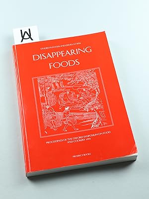 Seller image for Disappearing Foods. Studies in Foods and Dishes at Risk. for sale by Antiquariat Uhlmann