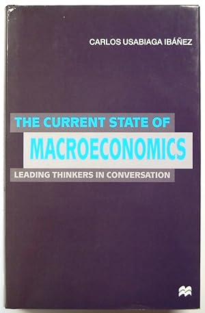 Image du vendeur pour The Current State of Macroeconomics: Leading Thinkers in Conversation mis en vente par PsychoBabel & Skoob Books