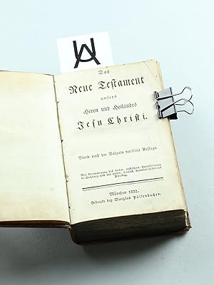 Das Neue Testament unsers Herrn und Heilandes Jesu Christi. Vierte nach der Vulgata revidirte Auf...