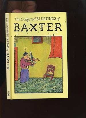 The Collected Blurtings of Baxter