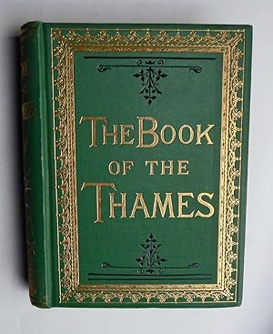 Bild des Verkufers fr The Book of the Thames. From Its Rise to Its Fall. New Edition. zum Verkauf von Versandantiquariat Wolfgang Petry