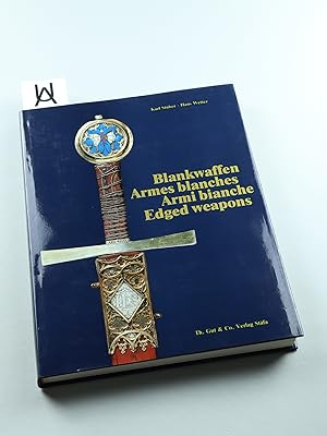 Blankwaffen. Armes blanches. Armi bianche. Edged weapons. Festschrift Hugo Schneider zu seinem 65...