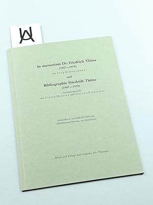 Bild des Verkufers fr In memoriam Dr. Friedrich Thne (1907 - 1975) von Jrg Zimmermann und Bibliographie Friedrich Thne (1907 - 1975) zusammengestellt von Pietro Maietta und Heinrich Geissler. zum Verkauf von Antiquariat Uhlmann