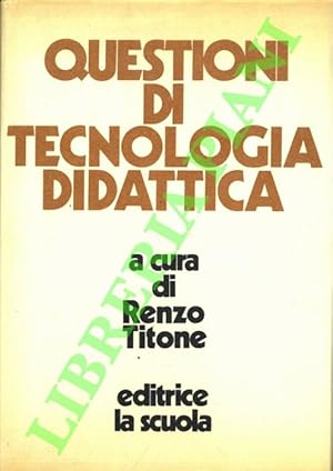 Questioni di tecnologia didattica.