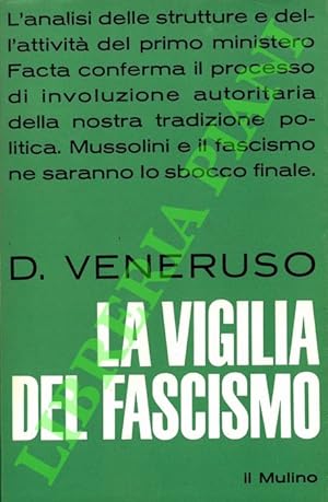 La vigilia del fascismo. Il primo ministero Facta nella crisi dello stato liberale in Italia.