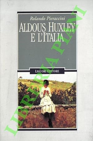 Aldous Huxley e l'Italia.