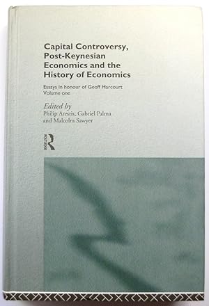 Seller image for Capital Controversy, Post-Keynesian Economics and the History of Economics: Essays in Honour of Geoff Harcourt, Volume One for sale by PsychoBabel & Skoob Books