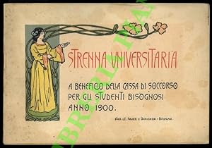 Strenna universitaria a beneficio della cassa di soccorso per studenti bisognosi. Anno 1900.