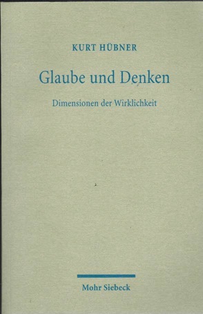 Glaube und Denken. Dispositionen der Wirklichkeit.